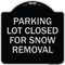 Signmission Parking Lot Closed for Snow Removal Heavy-Gauge Aluminum Sign, 18" x 18", BS-1818-23434 A-DES-BS-1818-23434 - alternate 1